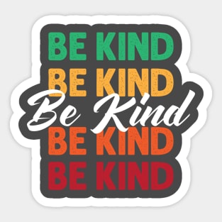 Be Kind, inspirational motivational quote design. Sticker